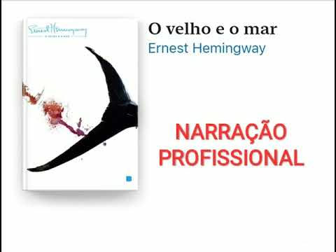 O VELHO E O MAR – Ernest Hemingway (Audiobook)