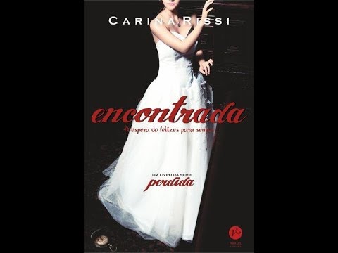 ENCONTRADA- Carina Rissi /Cap 1 e 2/ AudioBooks Brasil