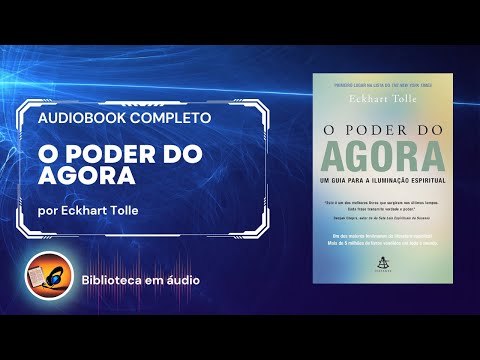 Audiobook O Poder do Agora de Eckaet Tolle narração completa