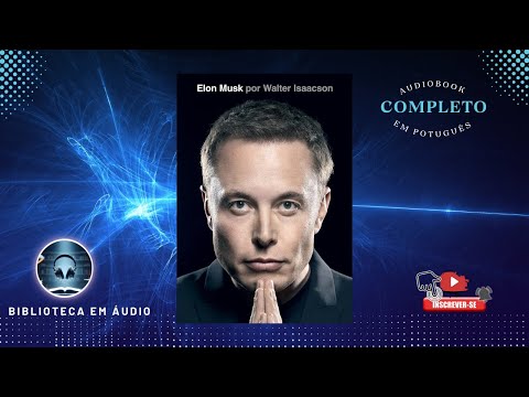 Audiobook Elon Musk de Walter Isaacson Completo em Português