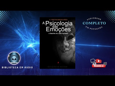 Audiobook A Psicologia das Emoções A Freitas Magalhães