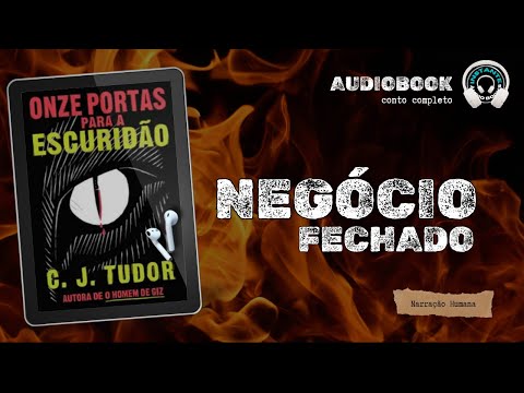 Onze portas para a escuridão – Negócio fechado – Audiobook – Audiolivro – Narração humana –