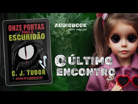 Onze portas para a escuridão – O último encontro – Audiobook – Audiolivro – Narração humana –