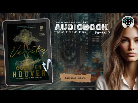 Verity – Colleen Hoover – Parte 7 – Audiobook – Audiolivro – Narração Humana