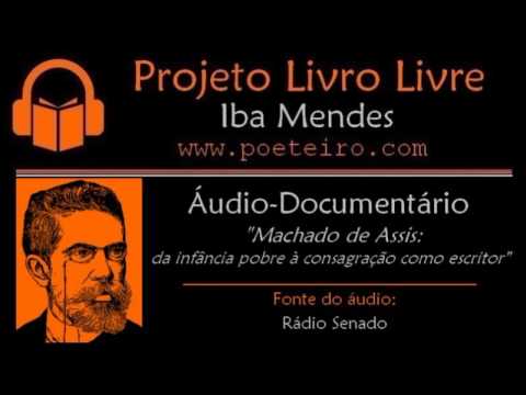 “Machado de Assis: da infância pobre à consagração como escritor ” (Áudio-Documentário)