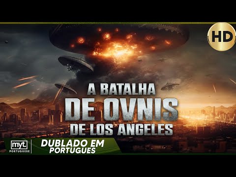 A BATALHA DE OVNIS DE LOS ANGELES | LANÇAMENTO | FILME COMPLETO EM PORTUGUÊS