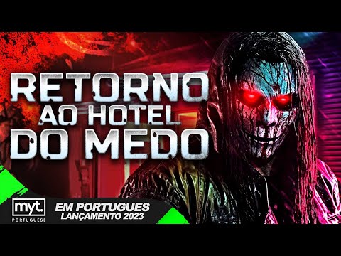 RETORNO AO HOTEL DO MEDO | 4k | LANÇAMENTO 2023 | FILME COMPLETO AÇÃO EM PORTUGUÊS