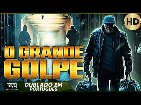 O GRANDE GOLPE | FILME COMPLETO DE AÇÃO EM PORTUGUÊS