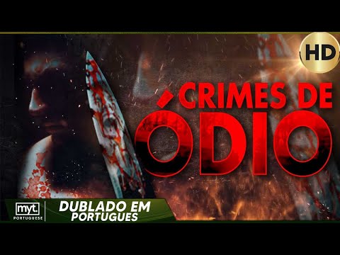 CRIMES DE ÓDIO – FILME DE TERROR COMPLETO DUBLADO EM PORTUGUÊS