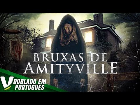 BRUXAS DE AMITYVILLE | LANÇAMENTO 2021 | FILME DE TERROR COMPLETO DUBLADO EM PORTUGUÊS