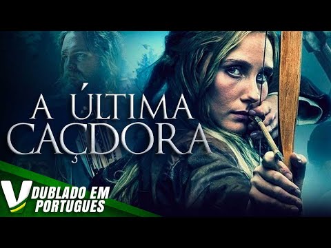 A ÚLTIMA CAÇADORA | FILME DE AÇÃO COMPLETO DUBLADO EM PORTUGUÊS