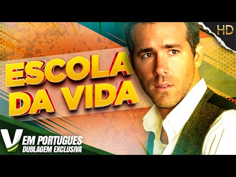 ESCOLA DA VIDA | RYAN REYNOLDS | FILME DE COMÉDIA EM PORTUGUÊS | DUBLAGEM EXCLUSIVA