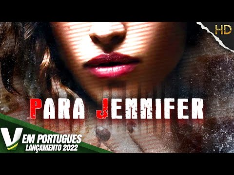 PARA JENNIFER | LANÇAMENTO 2022 | NOVO FILME HD DE TERROR COMPLETO DUBLADO EM PORTUGUÊS