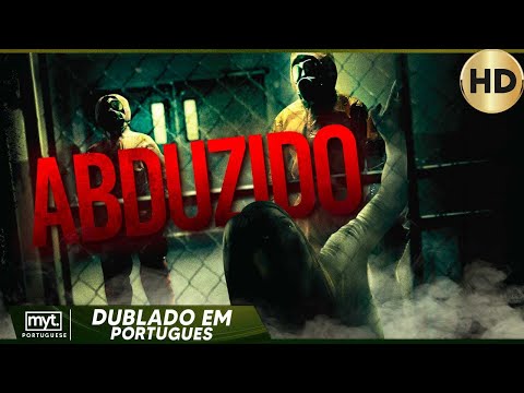 ABDUZIDO | FILME DE AÇÃO EM HD COMPLETO DUBLADO EM PORTUGUES