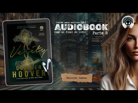 Verity – Colleen Hoover – Parte 8 – Audiobook – Audiolivro – Narração Humana