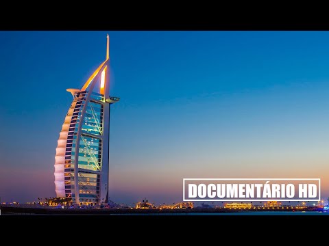 DOCUMENTÁRIO HD: DUBAI, A CIDADE MILIONÁRIA