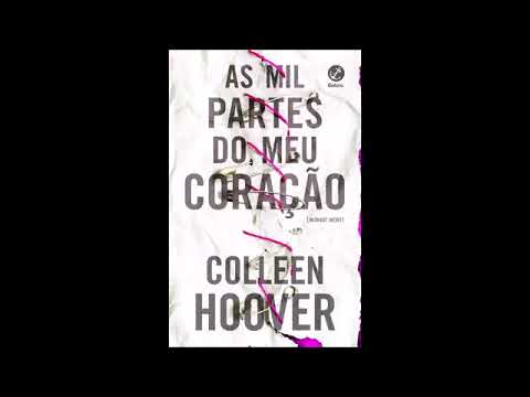 AS MIL PARTES DO MEU CORAÇÃO – Colleen Hoover (Audiobook) #voz humana