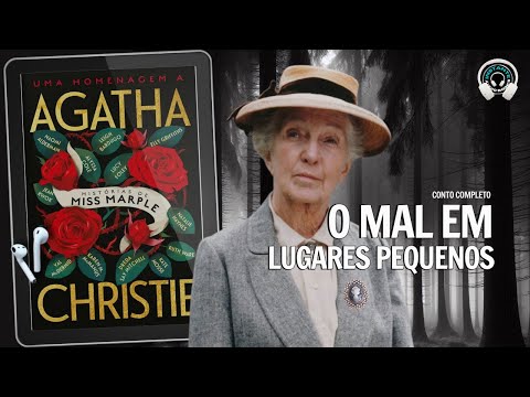 O mal em lugares pequenos – Uma homenagem a Agatha Christie – Audiolivro – Narração Humana –