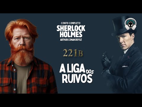 Sherlock Holmes – A liga dos ruivos (conto completo) – Audiolivro – Audiobook – Narração Humana –