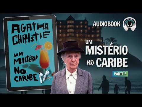 Um mistério no Caribe (parte 3) – Audiobook – Audiolivro – Narração Humana