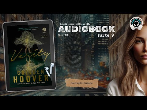 Verity – Colleen Hoover – Parte 9 – CAPÍTULOS FINAIS – Audiobook – Audiolivro – Narração Humana